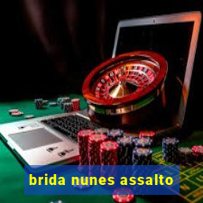 brida nunes assalto